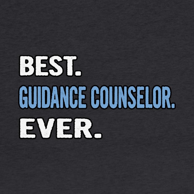 Best. Guidance Counselor. Ever. - Birthday Gift Idea by divawaddle